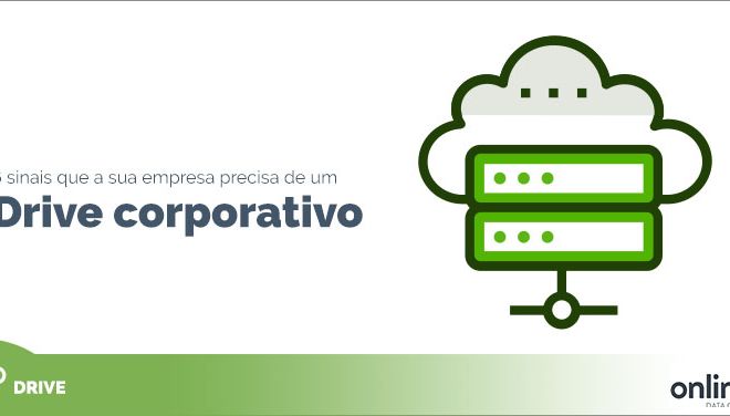 6 sinais que sua empresa está precisando de um Drive Corporativo